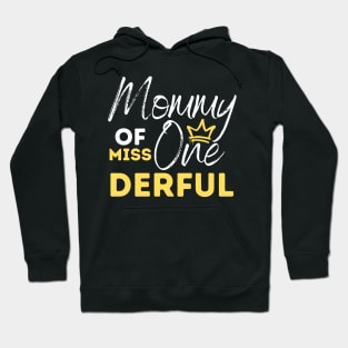 Mommy Of Miss One-Derful Hoodie